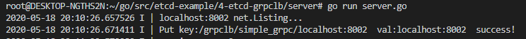 第三个服务实例启动,监听 localhost:8002 并把 /grpclb/simple_grpc/localhost:8002 注册到 etcd 成功