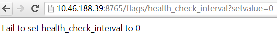 给 health_check_interval 设置不允许的值 0 时失败,页面显示 Fail to set health_check_interval to 0